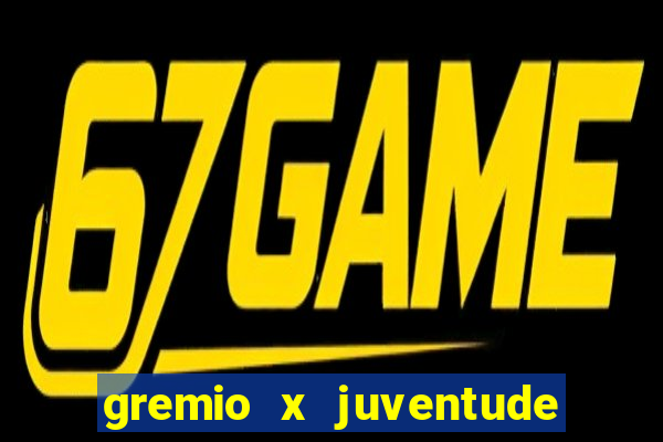 gremio x juventude futebol play hd